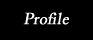 プロフィール